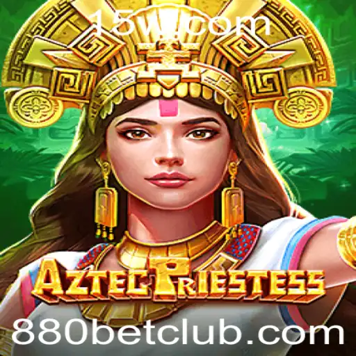 AztecPriestess: Explorando o Fascinante Mundo do Jogo e a Estratégia 880 Bet